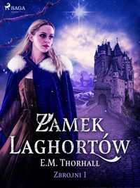 Zamek Laghortów - E. M. Thorhall - ebook + audiobook