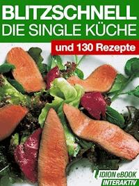 Blitzschnell - Die Single Küche -  - ebook