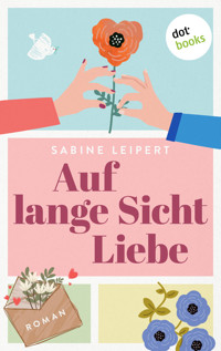 Auf lange Sicht Liebe - Sabine Leipert - ebook