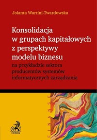Konsolidacja w grupach kapitałowych z perspektywy modelu biznesu - Wartini-Twardowski Jolanta - książka