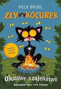 Zły Kocurek Obozowe szaleństwo - Bruel Nick - książka