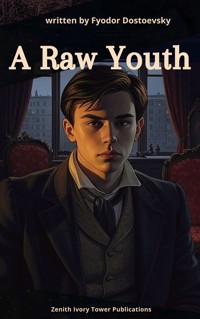 A Raw Youth - Fyodor Dostoevsky - ebook
