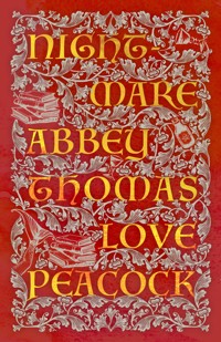 Nightmare Abbey - Thomas Love Peacock - ebook