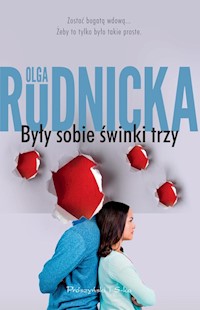 Były sobie świnki trzy - Olga Rudnicka - ebook + książka
