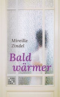 Bald wärmer - Mireille Zindel - ebook