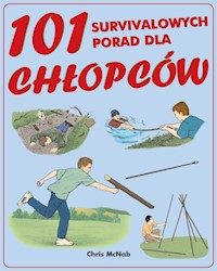 101 survivalowych porad dla chłopców - Chris McNab - książka