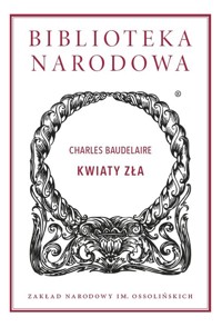 Kwiaty Zła - Charles Baudelaire - ebook + książka