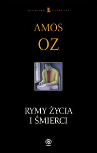 Rymy życia i śmierci - Amos Oz - książka