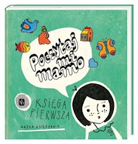 Poczytaj mi, mamo. Księga pierwsza -  - książka