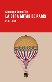 La otra mitad de París - Giuseppe Scaraffia - ebook