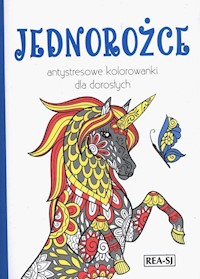 Kolorowanki dla dorosłych Jednorożce -  - książka