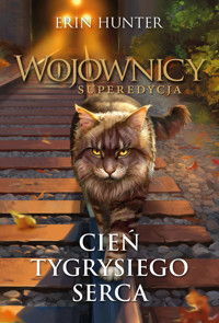 Cień Tygrysiego Serca. Cykl Wojownicy. Superedycja. Tom 10 - Erin Hunter - książka