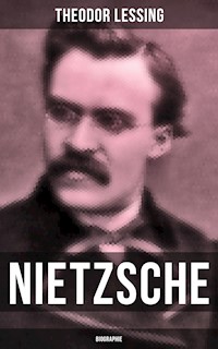 Nietzsche: Biographie - Lessing Theodor - ebook