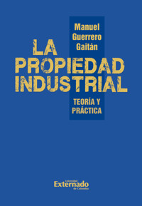 La propiedad industrial - Manuel Guerrero Gaitán - ebook