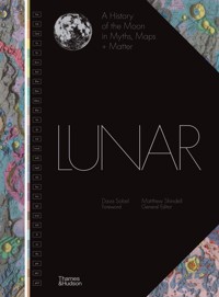 Lunar A History of the Moon in Myths, Maps + Matter -  - książka