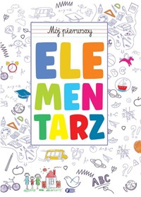 Mój pierwszy elementarz - zbiorowa praca - książka