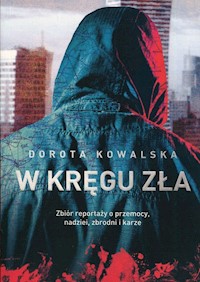 W kręgu zła - Dorota Kowalska - ebook + książka