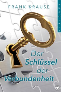 Der Schlüssel der Verbundenheit - Frank Krause - ebook