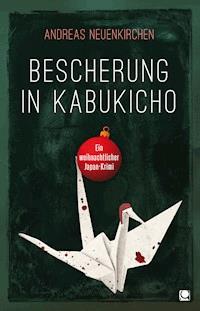 Bescherung in Kabukicho - Andreas Neuenkirchen - darmowy ebook
