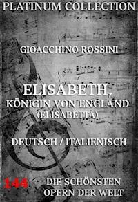 Elisabeth, Königin von England - Gioacchino Rossini - ebook