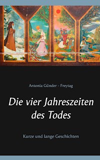 Die vier Jahreszeiten des Todes - Antonia Günder-Freytag - ebook
