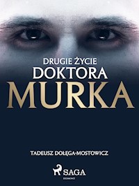 Drugie życie doktora Murka - Tadeusz Dołęga-Mostowicz - ebook + audiobook