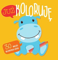 Już koloruję z naklejkami - Hipcio -  - książka