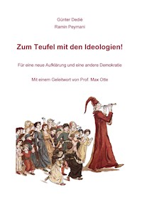Zum Teufel mit den Ideologien! - Günter Dedié - ebook
