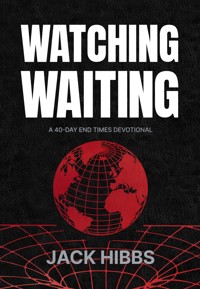 Watching Waiting - Jack Hibbs - ebook