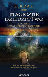 Magiczne dziedzictwo Zegarki czasoprzestrzenne - K. Krak - książka