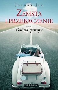 Zemsta i przebaczenie Tom 6 Dolina spokoju - Joanna Jax - książka