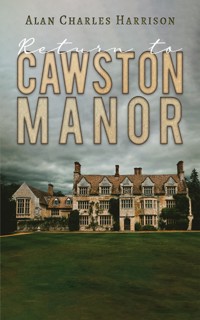 Return to Cawston Manor - Alan Charles Harrison - ebook