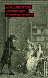Architektonika literackiego romansu - Anna Martuszewska - książka