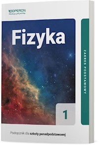 Fizyka 1 Podręcznik dla szkół ponadpodstawowych Zakres podstawowy - Ogaza Adam - książka