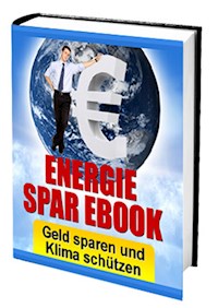Geld sparen und Klima schützen! - Ruediger Kuettner-Kuehn - ebook