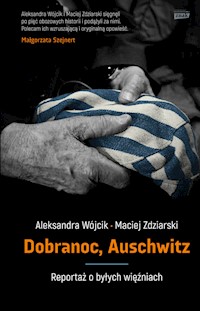 Dobranoc, Auschwitz - Wójcik Aleksandra, Zdziarski Maciej - książka