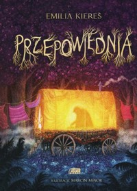 Przepowiednia - Emilia Kiereś - książka