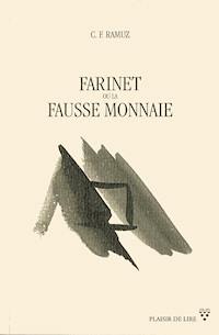 Farinet ou la fausse monnaie - Charles Ferdinand Ramuz - ebook