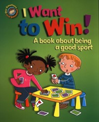 I Want to Win! A book about being a good sport - Graves Sue - książka