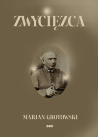 Zwycięzca - Grotowski Marian - książka