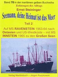 Seemann, deine Heimat ist das Meer – Teil 2 - Ernst Steininger - ebook