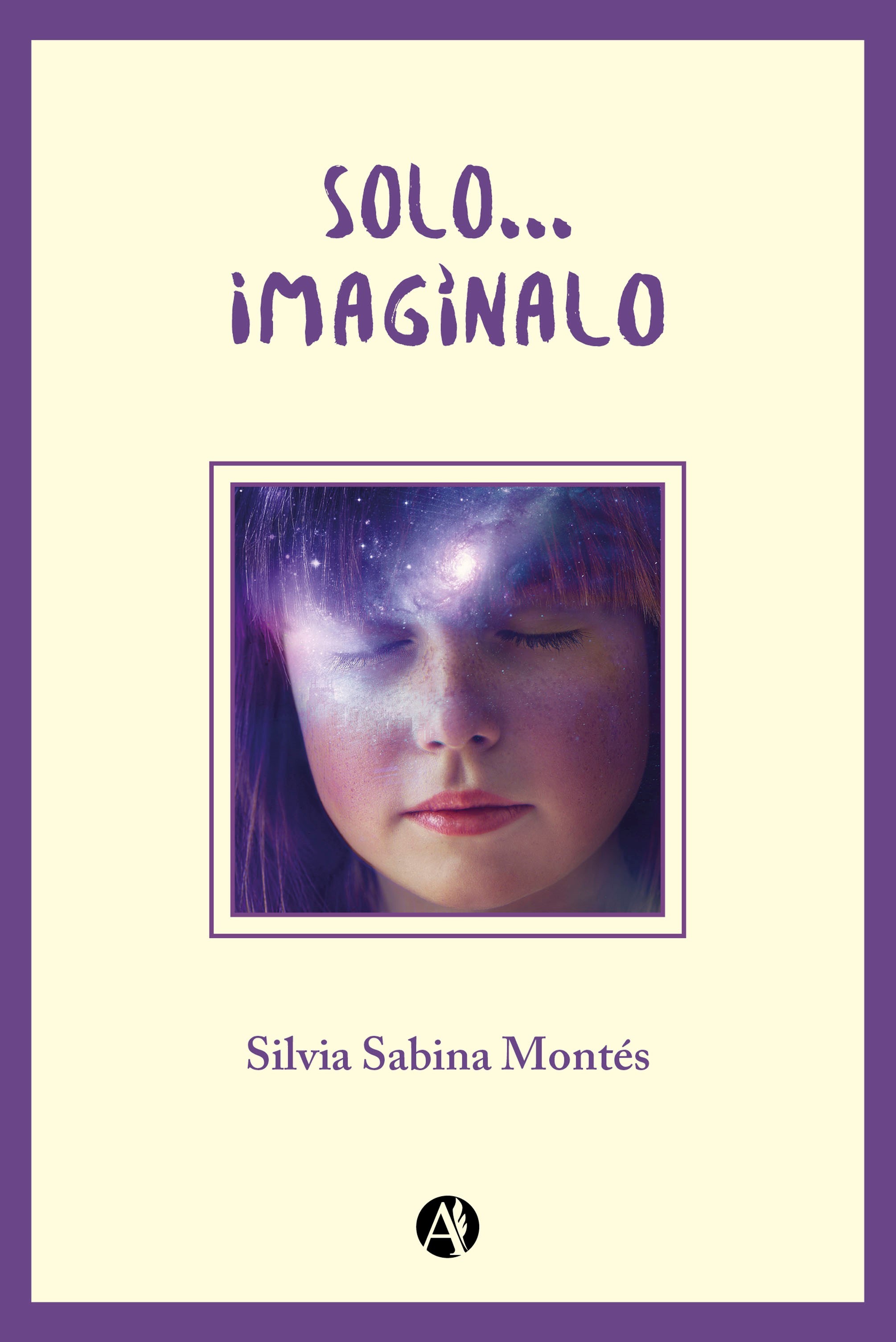Solo... imagínalo