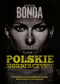Polskie morderczynie - Katarzyna Bonda - ebook + książka