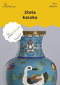 Złota kaczka - Artur Oppman - ebook