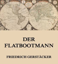 Der Flatbootmann - Friedrich Gerstäcker - ebook
