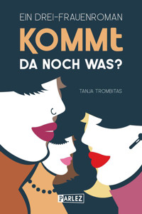 Kommt da noch was? - Tanja Trombitas - ebook