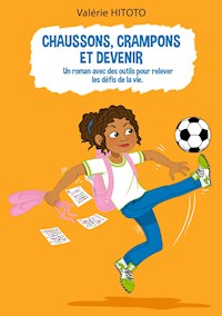 Chaussons, crampons et Devenir - Valérie Hitoto - ebook