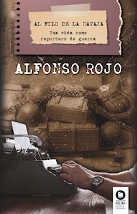 Al filo de la navaja - Alfonso Rojo López - ebook