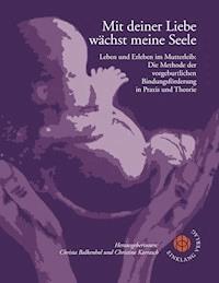 Mit deiner Liebe wächst meine Seele -  - ebook