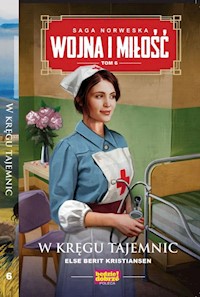 Wojna i miłość Tom 6 - Berit Kristiansen Else - książka